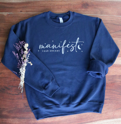 Sweatshirt Manifest Your Dreams